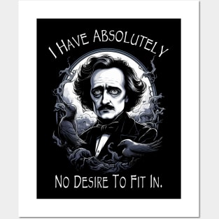 Edgar Allan Poe Quote I Have Absolutely No Desire To Fit In Posters and Art